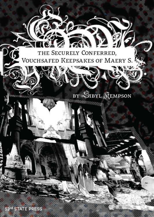 The Securely Conferred, Vouchsafed Keepsakes of Maery S.