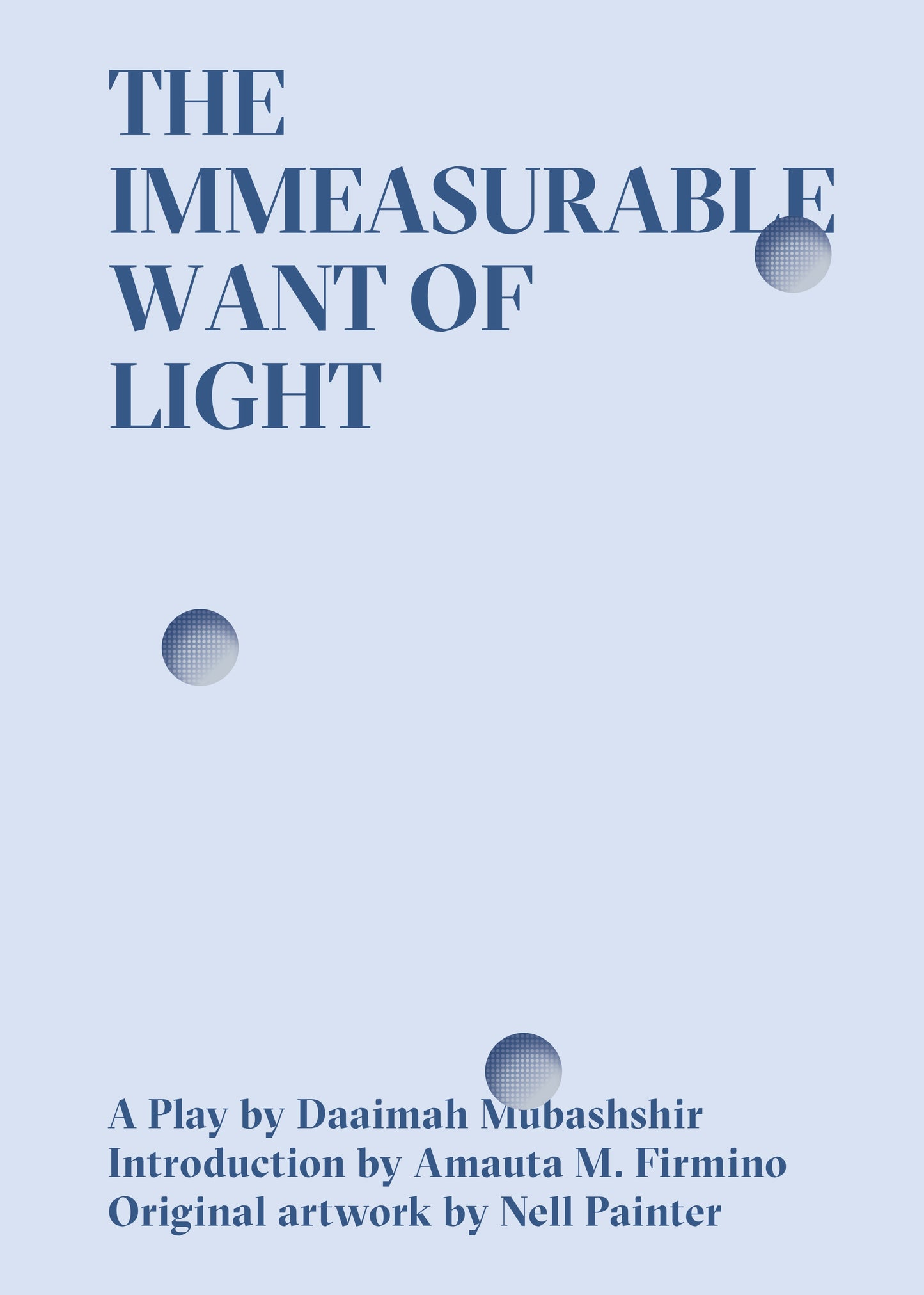 The Immeasurable Want of Light