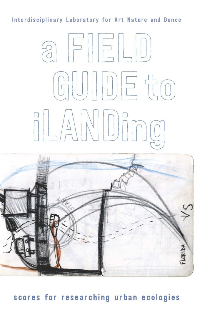 A Field Guide to iLANDing: Scores for Researching Urban Ecologies