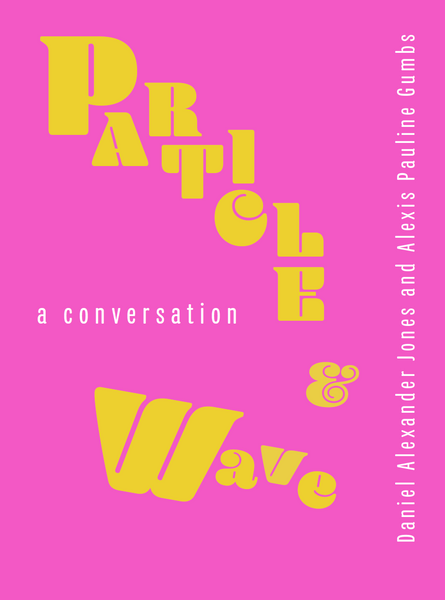 Particle and Wave: A Conversation
