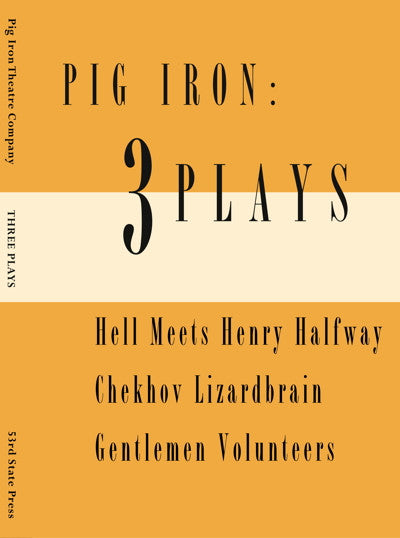 Pig Iron: Three Plays (PDF)